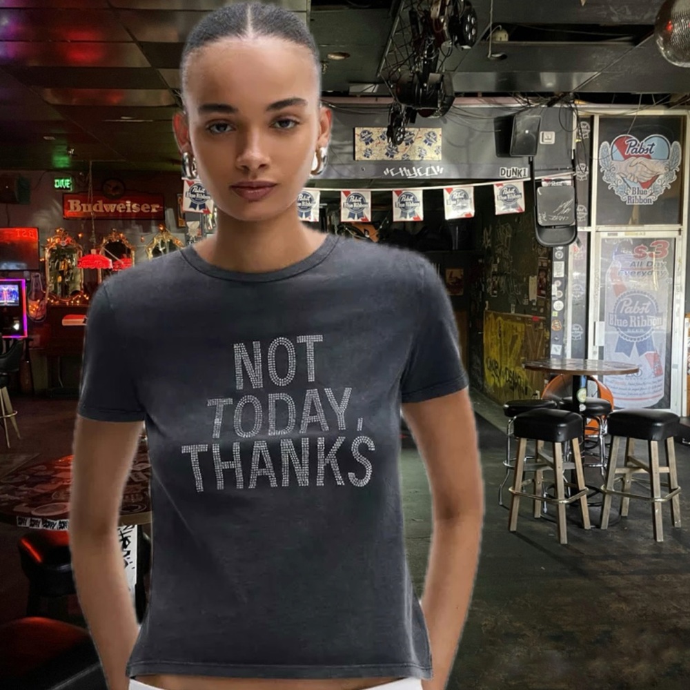 “Not Today, Thanks”Graphic Cotton Rhinestone Bling Tee NWT